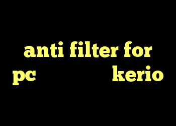 کانکشن رایگان ایرانسل anti filter for pc کریو برای مک kerio دانلود رایگان فیلتر شکن