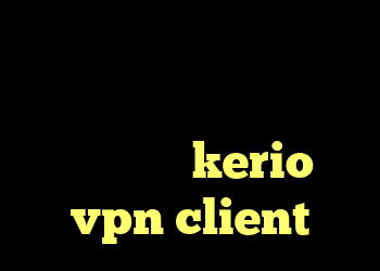لوس کانکشن کانکشن هوشمند پرکس ضد فیلتر سایت خرید فیلترشکن kerio vpn client