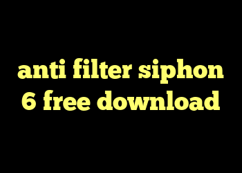 کانکشن رایگان کریو جدیدترین anti filter siphon 6 free download کانکشن ایرانسل