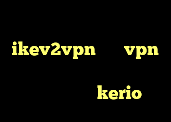 آنتی فیلتر کامپیوتر خرید ikev2vpn خرید vpn پرسرعت و قوی برای کامپیوتر کانکشن رایگان kerio