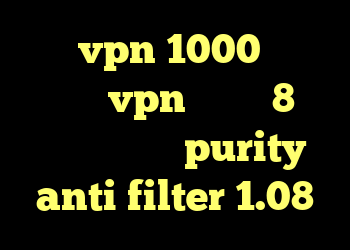 خرید vpn 1000 تومانی خرید vpn ویندوز 8 جایگزین کریو purity anti filter 1.08