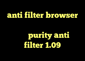 anti filter browser دانلود کانکشن فیلتر شکن کریو کریو ارزان purity anti filter 1.09