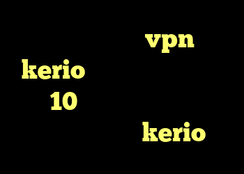خرید فیلترشکن vpn kerio دانلود کانکشن درسانت نسخه 10 آنتی فیلتر دانلود خرید اکانت فیلترشکن kerio