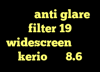کریو مک anti glare filter 19 widescreen راهنمای kerio کریو 8.6