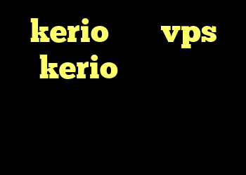 kerio سرور vps kerio سرویس آنتی فیلتر جدید من و تو چرا کریو کار نمی کند