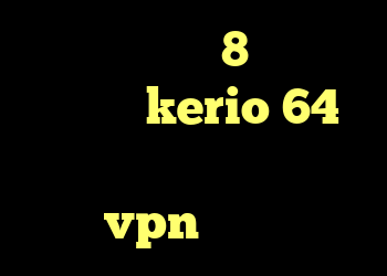 دانلود کریو 8 دانلود کانکشن kerio 64 بیتی آنتی فیلتر تور خرید vpn کانادا