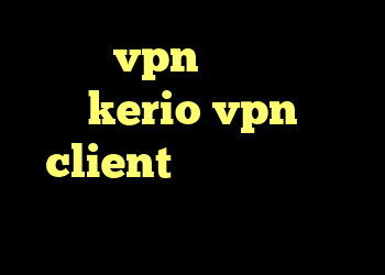 خرید vpn تضمینی سرور kerio vpn client آنتی فیلتر خوب دانلود کانکشن دانشگاه بیرجند