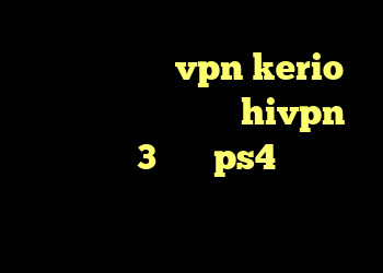 خرید فیلترشکن vpn kerio دانلود کانکشن هوشمند hivpn خرید ویچر 3 برای ps4 کریو پر سرعت رایگان برای اعضای سایت