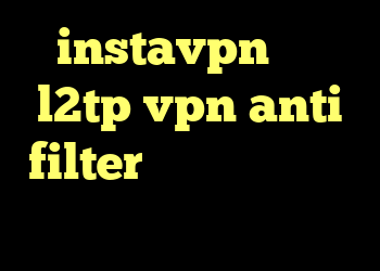 instavpn خرید l2tp vpn anti filter دانلود فیلترشکن فیلترینگ تلگرام