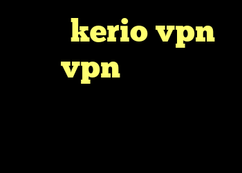 فروش kerio vpn خرید vpn سه ماهه کریو مک دانلود کانکشن ثبت اسناد